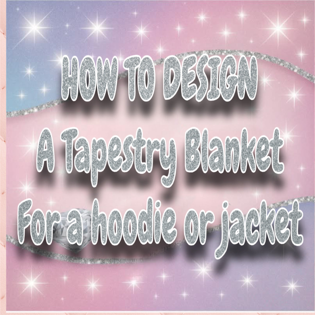 HOW TO DESIGN YOUR TAPESTRY